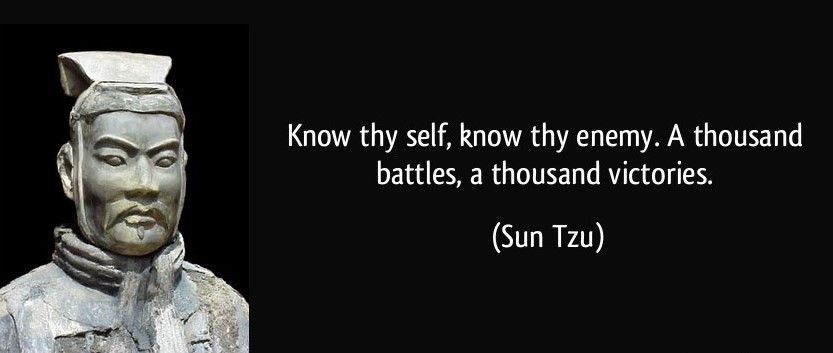 quote-know-thy-self-know-thy-enemy-a-thousand-battles-a-thousand-victories-sun-tzu-188556-1.jpg