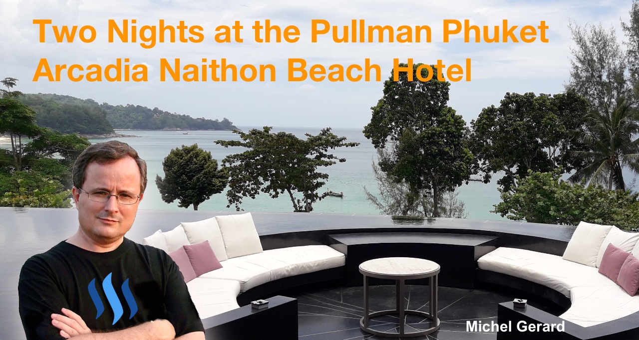 Two Nights at the Pullman Phuket Arcadia Naithon Beach Hotel