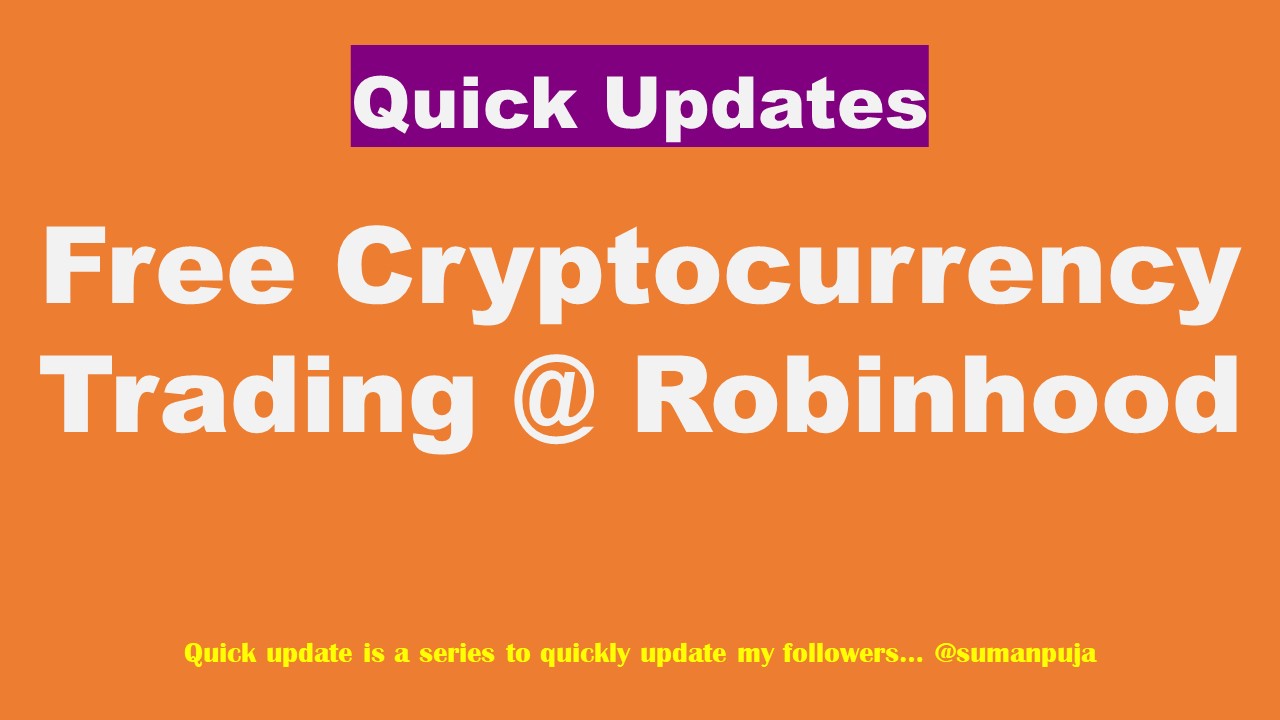 Quick Update Free Cryptocurrency Trading Started By Robinhood Today - 