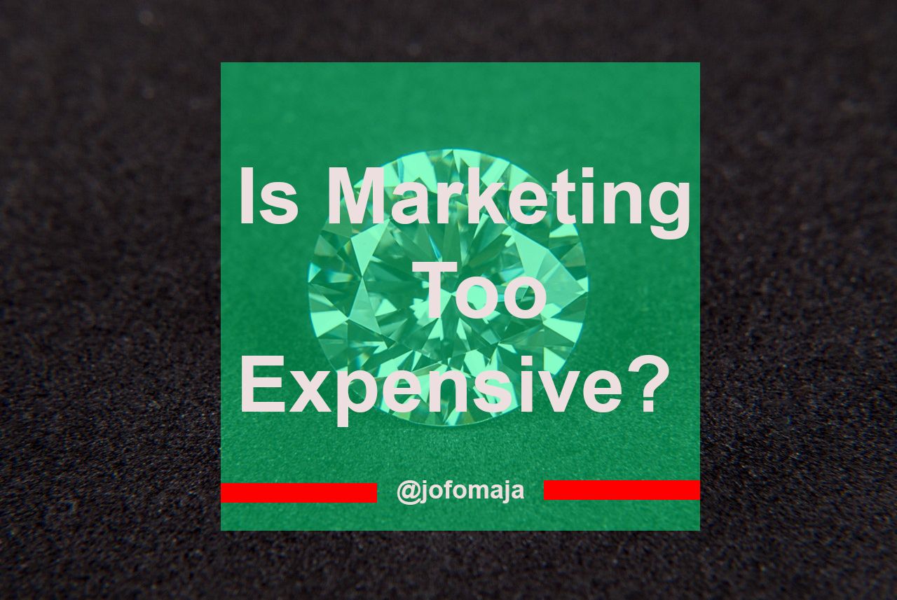 is marketing too expensive.jpg