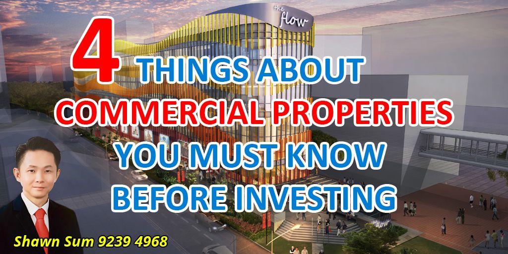 4 Things About Commercial Properties You Must Know Before Investing Posted by Singapore Real Estate Agent Shawn Sum 92394968.jpg