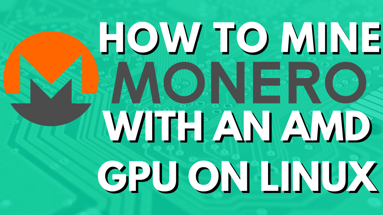 How-To-Min-Monero-With-An-AMD-Graphics-Card-On-Linux.png