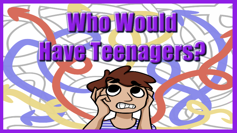 Who would have teenagers.png