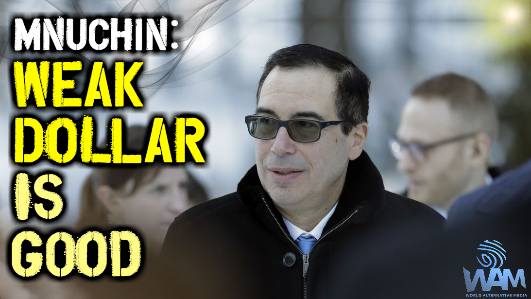 mnuchin says weak dollar is good as continues to collapse thumbnail.png