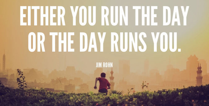 either-you-run-the-day-or-the-day-runs-you_rohn2.jpg