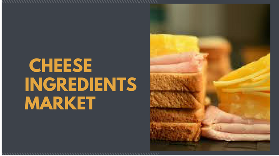 Cheese Ingredients Market.png