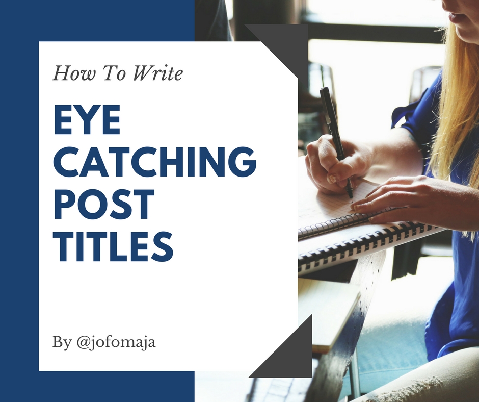 how to write eye catching post titles.jpg