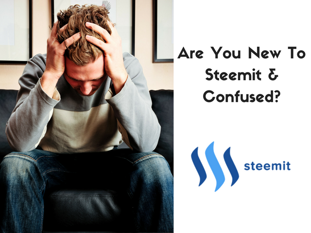 Are You New To Steemit & Confused_.png