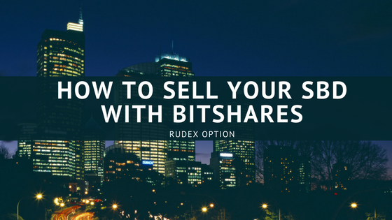 How to sell your sbd with bitshares.png