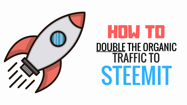 How to Double Steemit Traffic.png