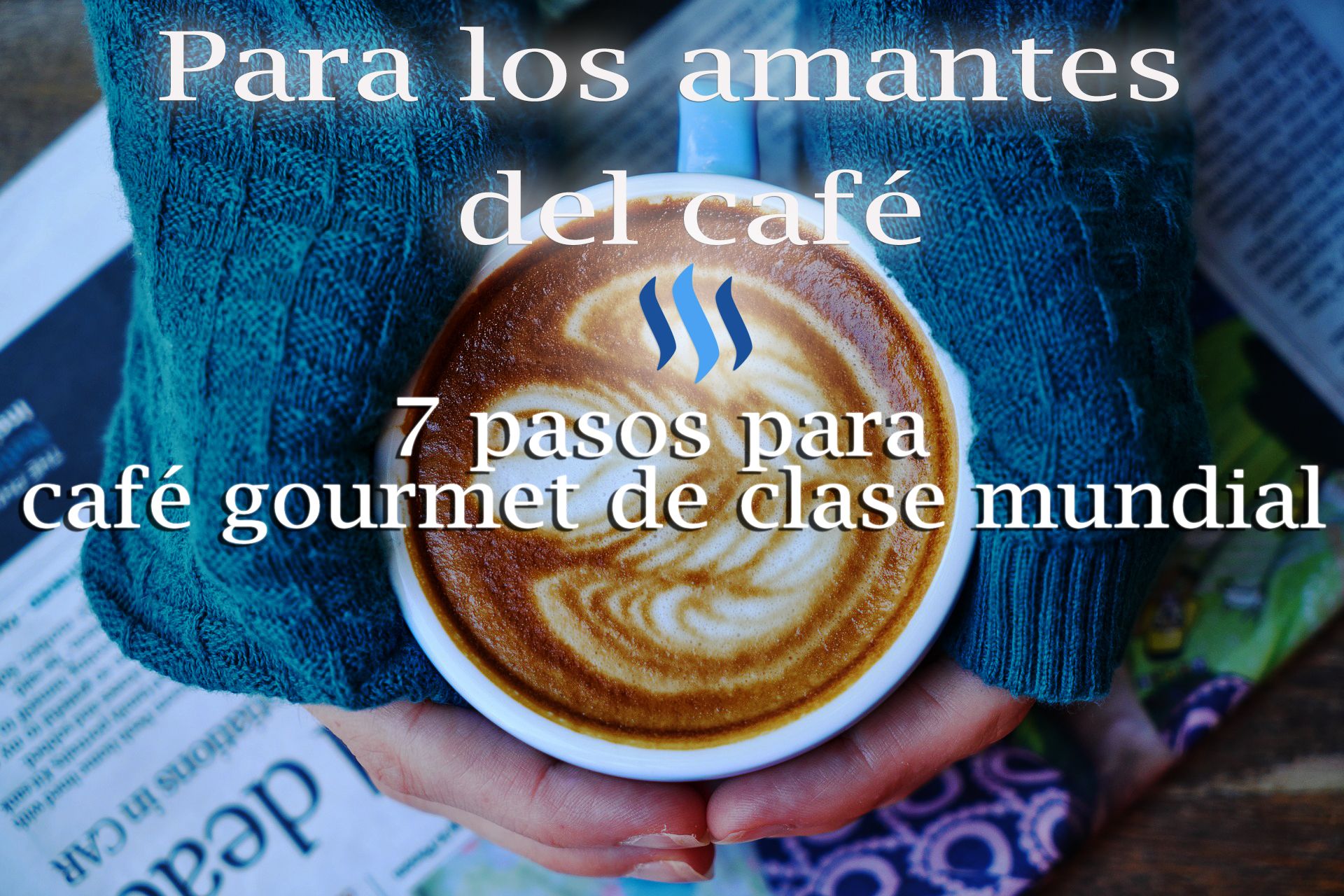 7 pasos para Café gourmet de clase mundial — Steemit