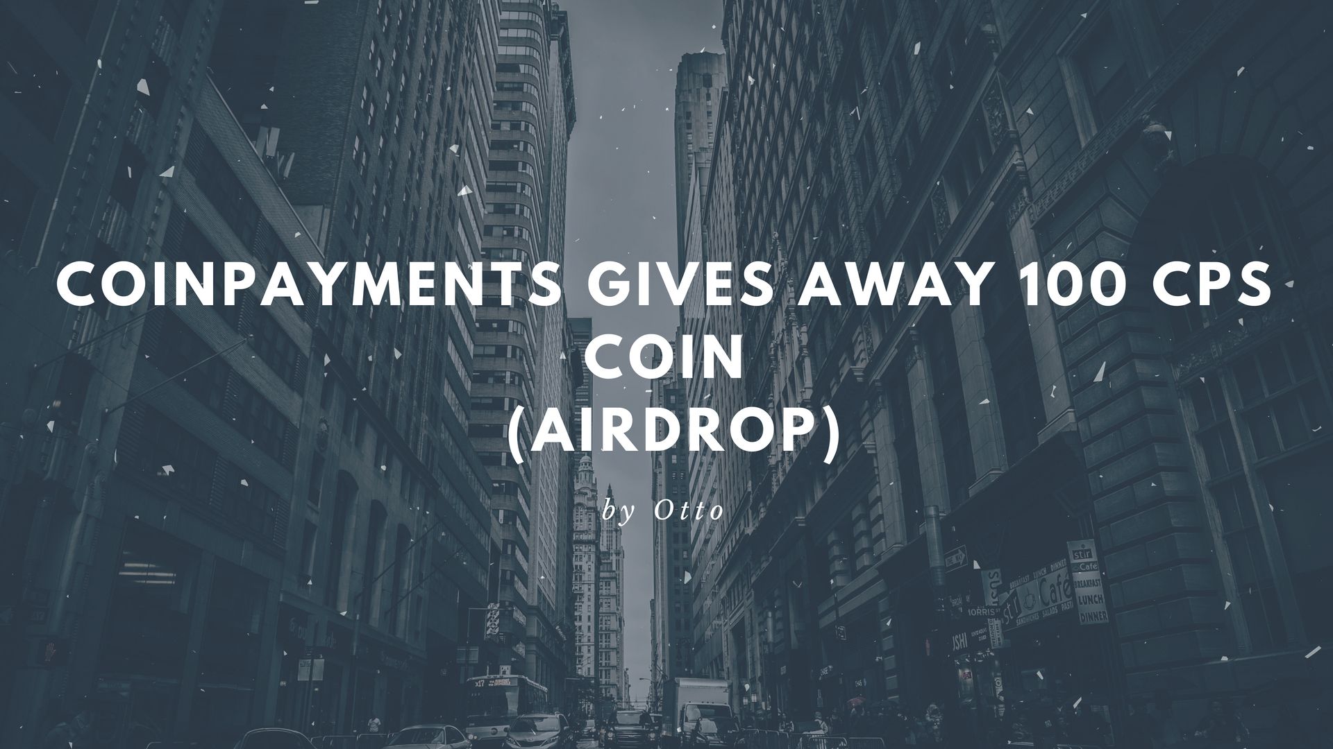 CoinPayments gives away 100 CPS Coin (Airdrop).jpg