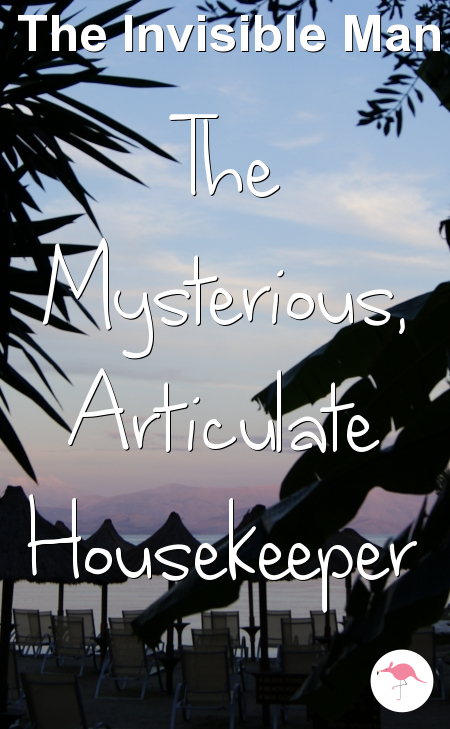 The Mysterious, Articulate Housekeeper