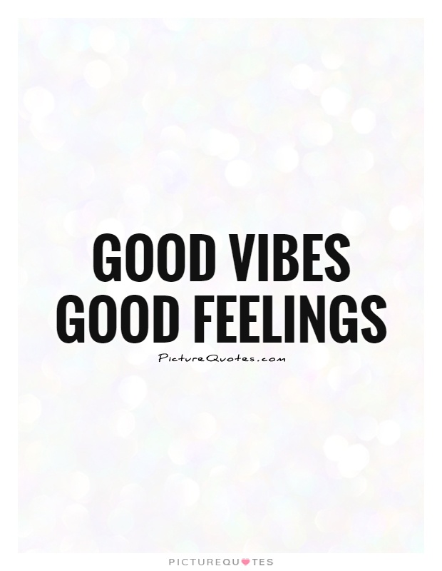 good-vibes-good-feelings-quote-1.jpg