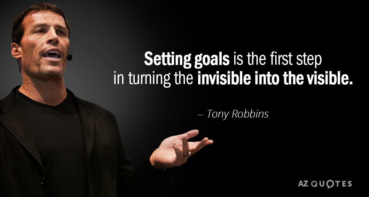 Quotation-Tony-Robbins-Setting-goals-is-the-first-step-in-turning-the-invisible-24-67-51.jpg