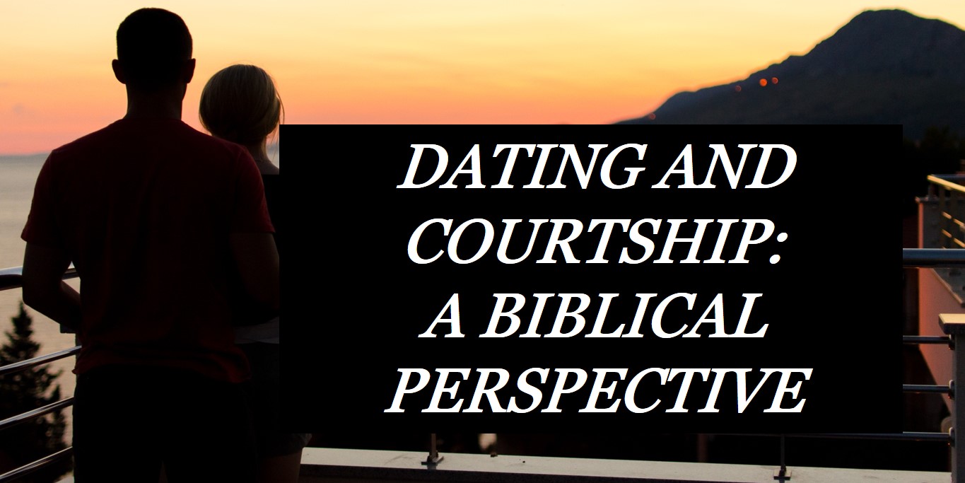 Dating And Courtship A Biblical Perspective Part 1 Steemit