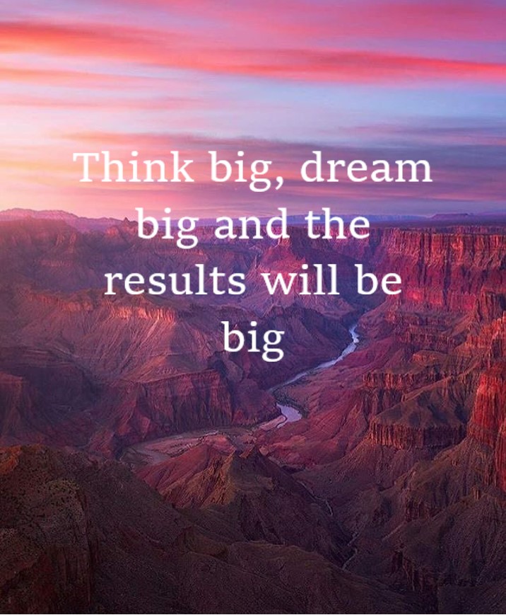 Think big dream big.jpg