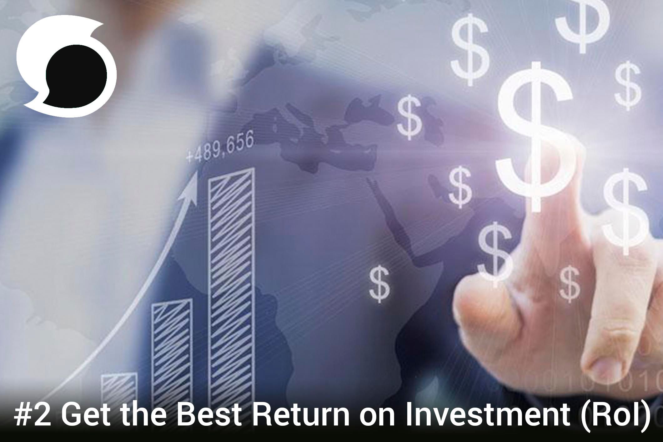 Get the best Return on Investment (RoI) .jpg