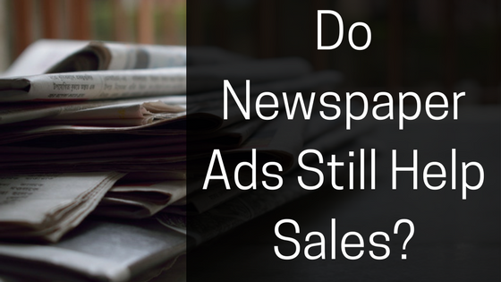 Do Newspaper Ads Still Help Sales_ Chad Roffers.png