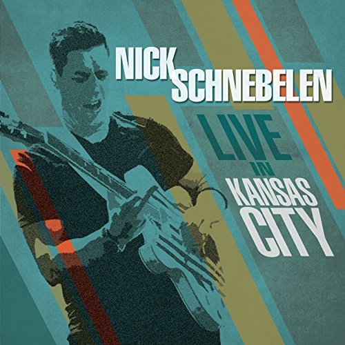 Nick Schnebelen - Live in Kansas City.jpg