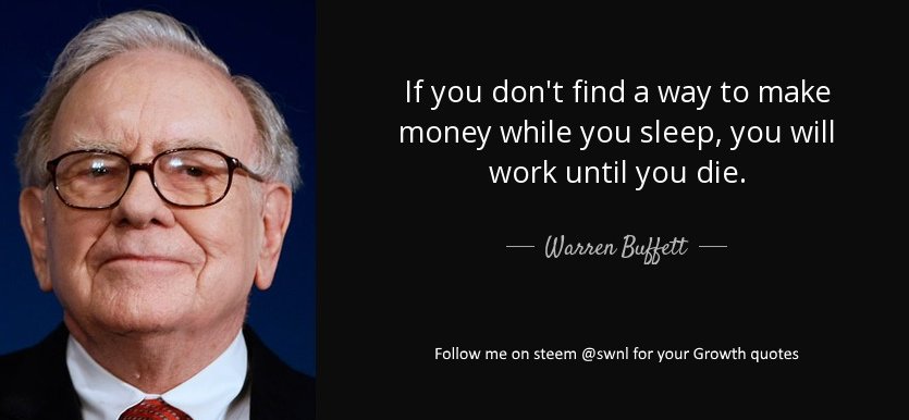 quote-if-you-don-t-find-a-way-to-make-money-while-you-sleep-you-will-work-until-you-die-warren-buffett.png
