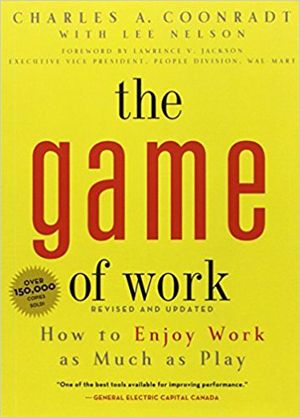 The The Game of Work by Charles A. Coonradt.jpg