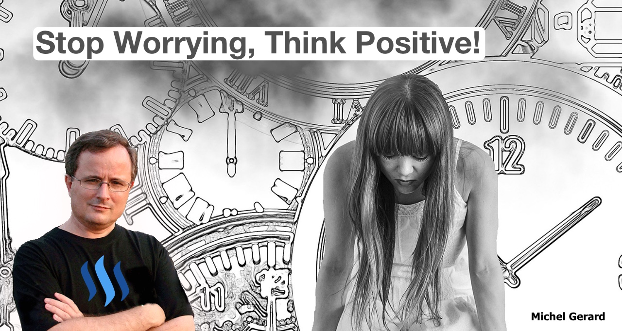 Stop Worrying, Think Positive!