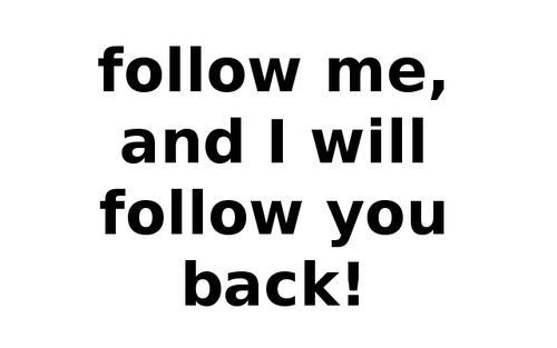 follow me and i follow back.jpg