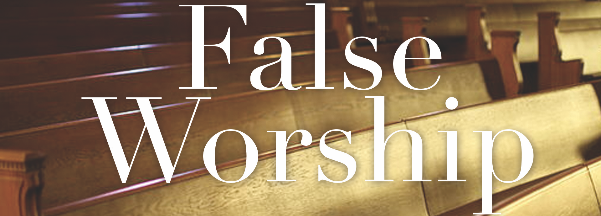WOODSTREAM » False Worship.png