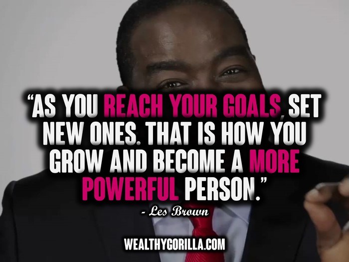 Les Brown reach your goals - set new ones.jpg