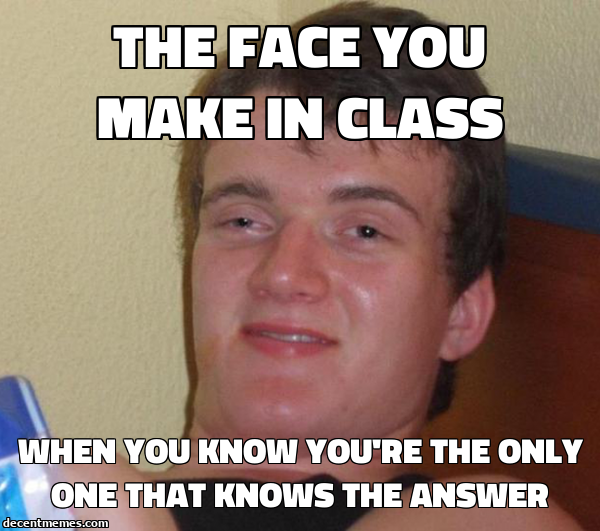 when you know you're the only one that knows the answer .jpg