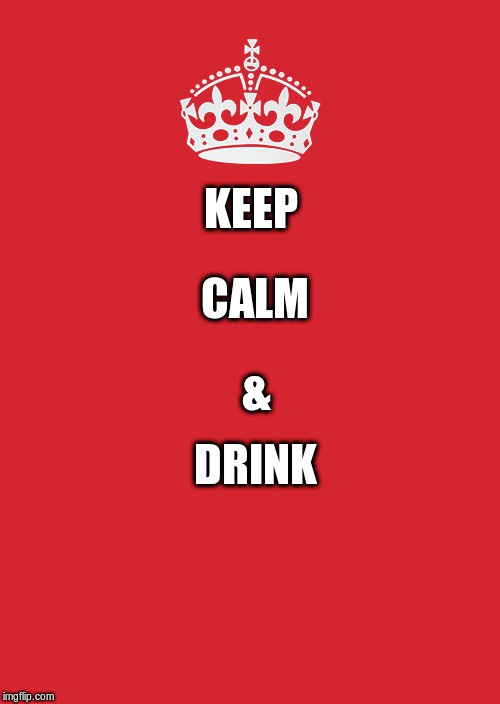 keepcalm&drink.jpg