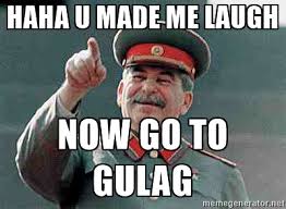 stalin gulag laugh.jpg