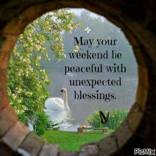 299284-May-Your-Weekend-Be-Peaceful-With-Unexpected-Blessings.jpg