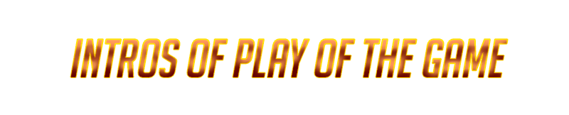 Intros of play of the game.png