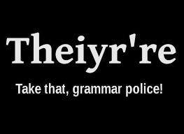 Theiyr're GrammarPolice.jpg