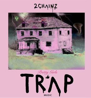 2 Chainz Pretty Girls Like Trap Music.jpg