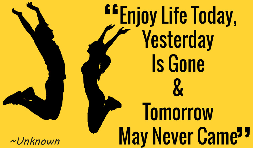 enjoy-life-today.jpg