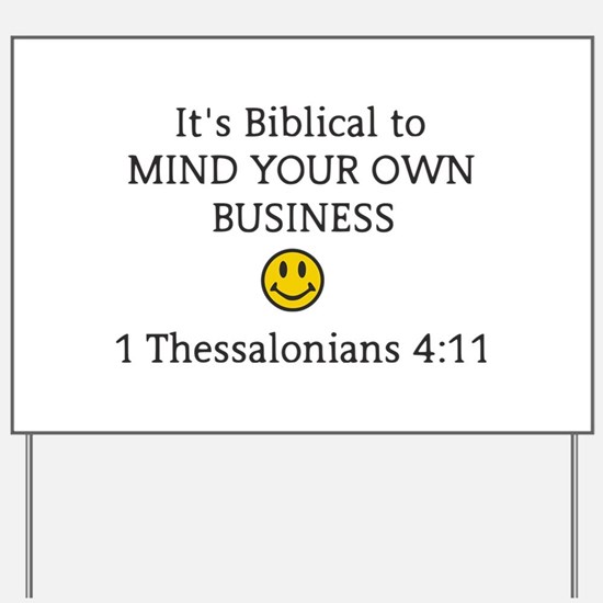 mind_your_own_business_its_biblical_yard_sign.jpg