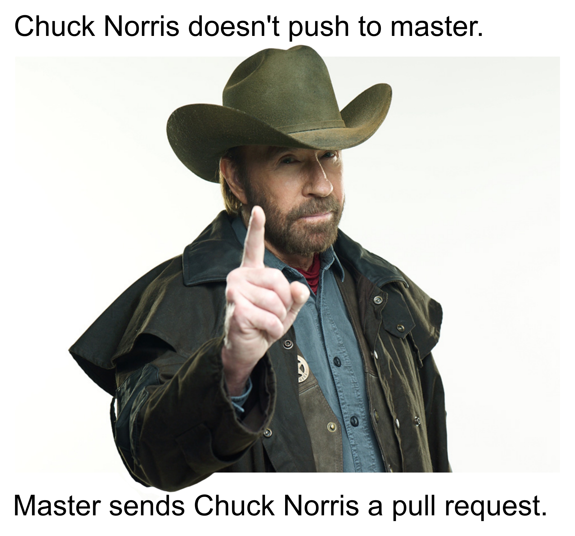 Chuck Norris doesn't push to master meme.jpg