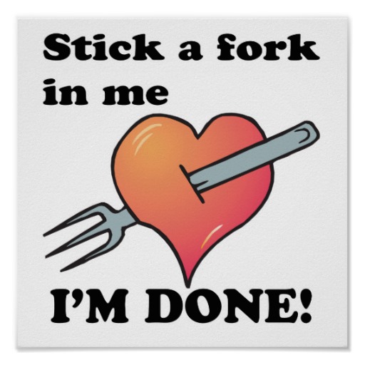 stick_a_fork_in_heart_im_done.jpg