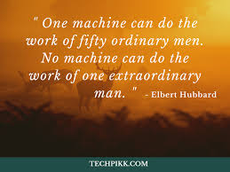One machine can do the work of fifty ordinary men.jpg