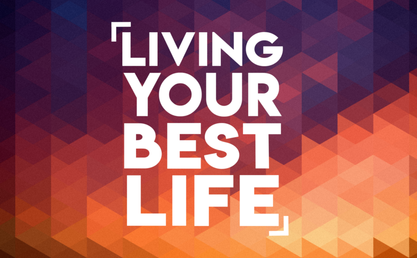 living-your-best-life-825x510.png