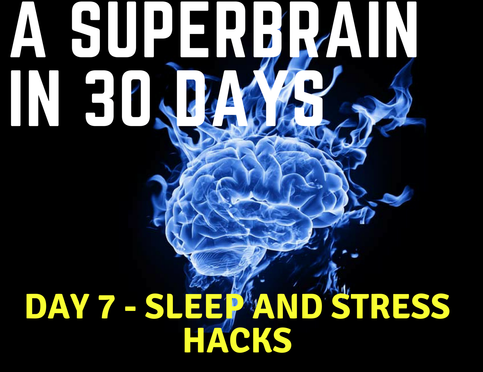 A Superpower In 30 Days Day 7 Sleep And Stress Hacks Steemit