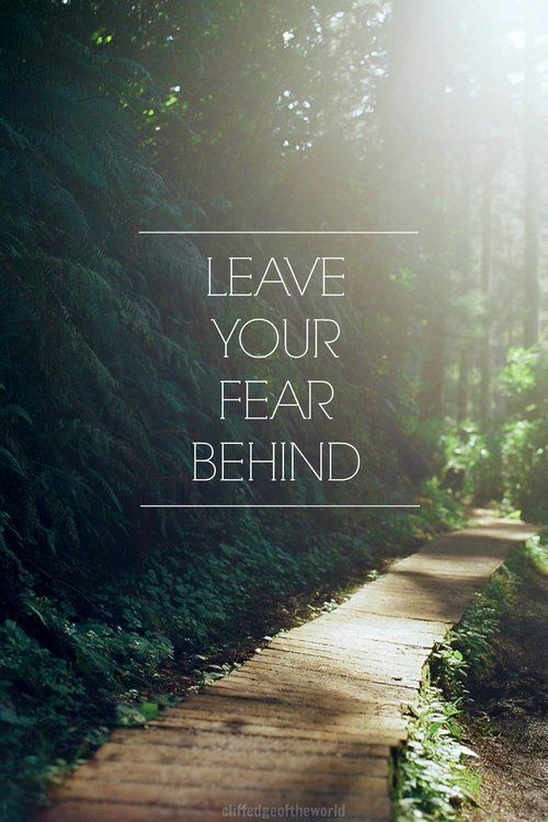 leave your fear behind.jpg