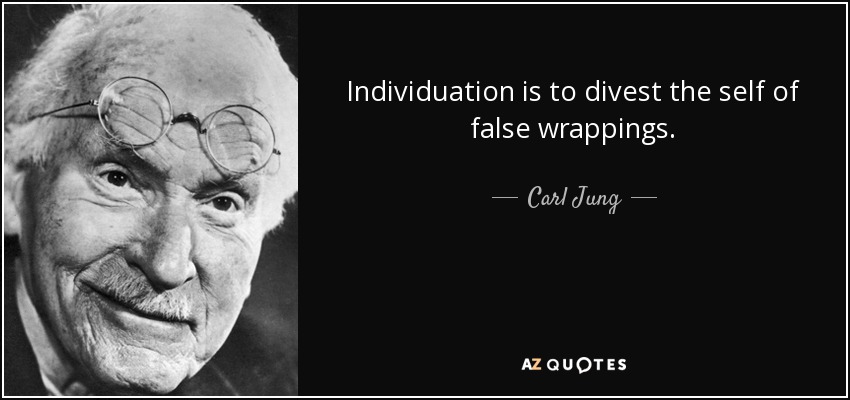 quote-individuation-is-to-divest-the-self-of-false-wrappings-carl-jung-141-0-024.jpg