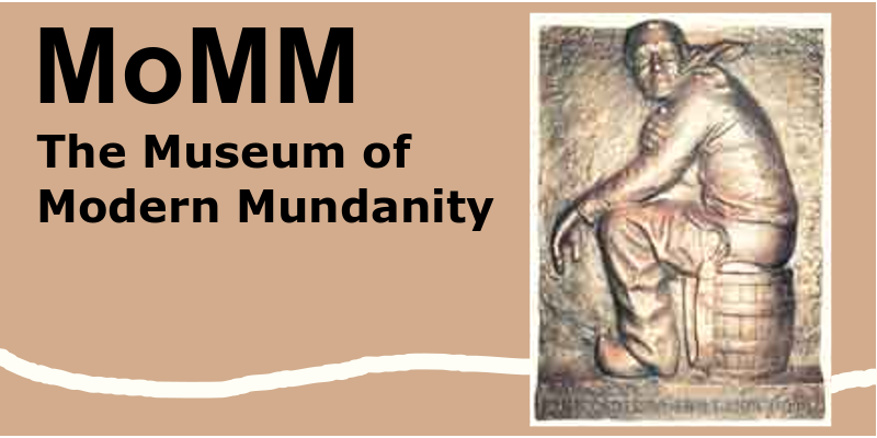 Museum of Modern Mundanity.png