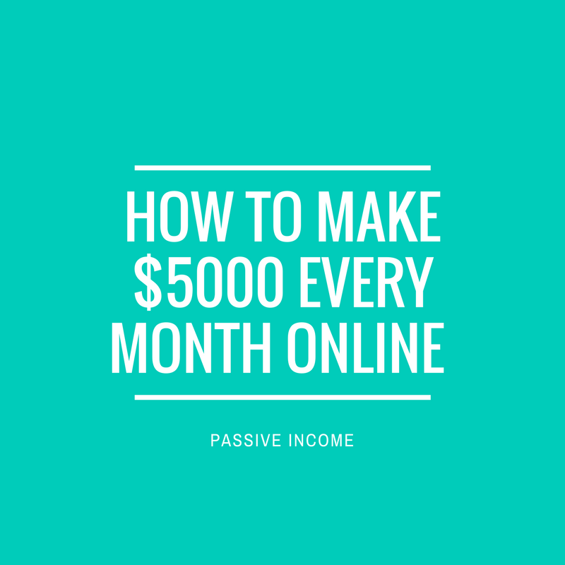 HOW TO MAKE $5000 EVERY MONTH ONLINE.png