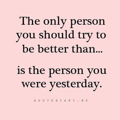 My only competitor is myself!!! And look how i get better everyday 🥰.