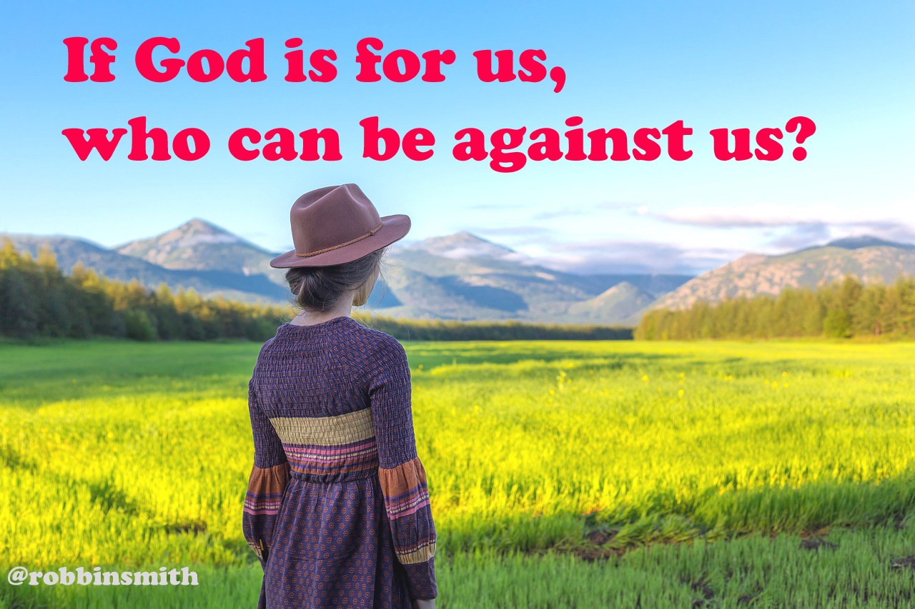 If God Is For Us Who Can Be Against Us Romans 8 31 32 Steemit